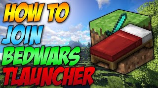 How To Join Bedwars In Minecraft Tlauncher 2023 [upl. by Dorkas449]