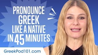 How to Pronounce Greek Like a Native Speaker [upl. by Enieledam420]