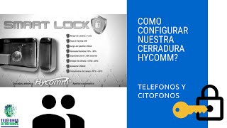 CONFIGURACION CERRADURA HYCOMM quotSMART LOCKquot [upl. by Monroy]