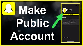 How To Make A PUBLIC Snapchat Account [upl. by Dorotea]