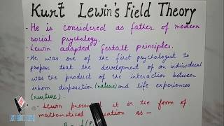 KURT LEWINS FIELD THEORY [upl. by Darnall953]