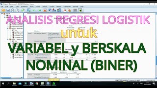 Analisis Regresi Logistik  Interprestasi Lengkap menggunakan SPSS [upl. by Belva]