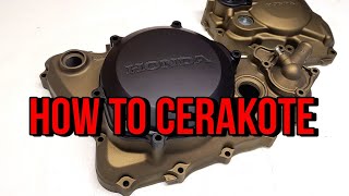 HOW TO CERAKOTE MOTORCYCLE PARTS [upl. by Gnilrad]