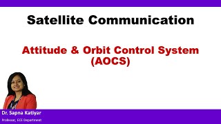 Satellite Communication  Attitude amp Orbit Control System AOCS [upl. by Niaz]