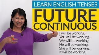 Learn English Tenses FUTURE CONTINUOUS [upl. by Ramad777]