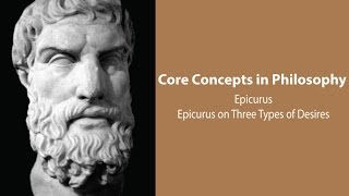 Epicurus Principal Doctrines  Three Types of Desires and Pleasures  Philosophy Core Concepts [upl. by Saref]