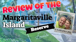 Margaritaville Island Reserve Riviera Cancun Review [upl. by Nytsirt]