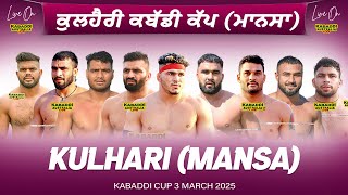 🔴 LIVE Kulhari Mansa Kabaddi Cup 3 Mar 2025  Kabaddi Live Today  Live Kabaddi  Kabaddi Today [upl. by Pinckney]