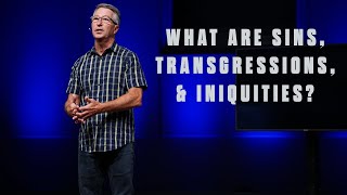 What are sins transgressions and iniquities [upl. by Pat930]