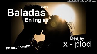 Baladas En Ingles Mix 2021 Dj xplod [upl. by Jervis]