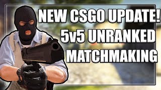 New CSGO Update 5V5 UNRANKED CASUAL  NEW MAPS [upl. by Olenolin818]