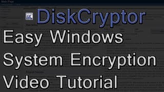 DiskCryptor Easy Windows System Drive Encryption Tutorial  Truecrypt Alternative [upl. by Calderon977]