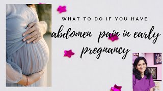 Abdomen Pain in Early PregnancyWhat to do [upl. by Mickie]