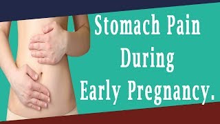 Stomach Pain During Early Pregnancy [upl. by Shorter]