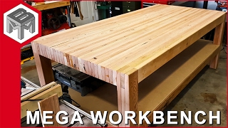 Mega Workbench  How to Make a Woodworking Bench [upl. by Lyle]