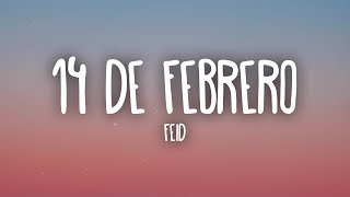 Feid  14 De Febrero LetraLyrics [upl. by Hoye218]