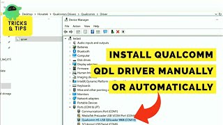 How to Download and Install Qualcomm QDL Driver QDLoader HSUSB [upl. by Eiffe]