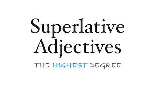 Superlative Adjectives [upl. by Leciram]