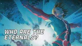 The Eternals Explained [upl. by Harlie]