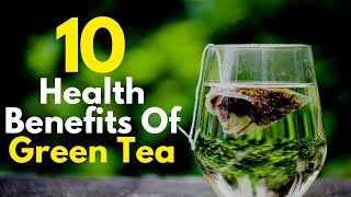 Why You Should Drink Green Tea  10 Health Benefits of Green Tea [upl. by Mile]