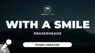 With A Smile  Eraserheads Piano Karaoke [upl. by Erdried]