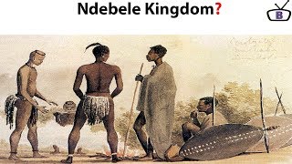 History of the Ndebele Kingdom and how they were colonized [upl. by Esile45]