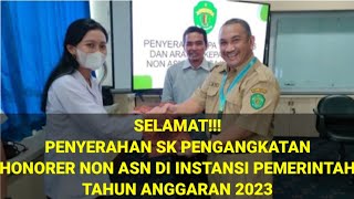 PENYERAHAN SK HONORER NON ASN TAHUN ANGGARAN 2023 [upl. by Wivestad]