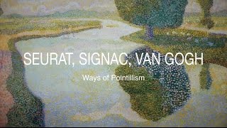 Seurat Signac Van Gogh  Ways of Pointillism [upl. by Otina]