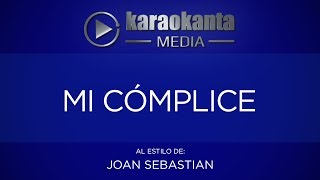 Karaokanta  Joan Sebastian  Mi cómplice CALIDAD PROFESIONAL [upl. by Digirb]