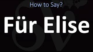 How to Pronounce Für Elise CORRECTLY [upl. by Ahteral614]