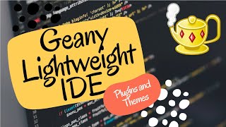 Geany 132 Lightweight IDE  Linux Mint Installation Features Plugins and Themes [upl. by Dobrinsky57]