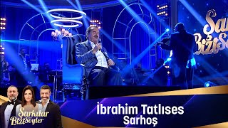 İbrahim Tatlıses  SARHOS [upl. by Armbrecht]