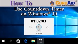 How to Use Countdown Timer on Windows® 10  GuruAid [upl. by Roxie]