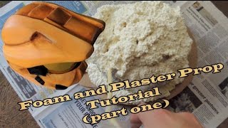 Foam and Plaster Prop Tutorial part one [upl. by Albright]