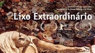 Lixo Extraordinário Documentário Vik Muniz [upl. by Sissy469]