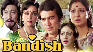 Bandish Full Movie  Rajesh Khanna  Hema Malini  Bandish Goswami  Superhit Hindi Movie [upl. by Niwdog18]