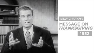 Billy Grahams 1952 Thanksgiving Message [upl. by Nyledam999]