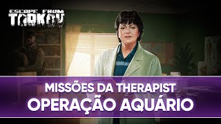 OPERAÇÃO AQUÁRIO OPERATION AQUARIUS  MISSÕES DA THERAPIST  ESCAPE FROM TARKOV [upl. by Navek]