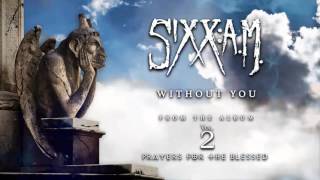 SixxAM  Without You Official Audio [upl. by Acirema]