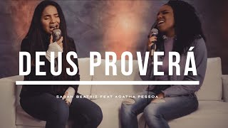 Deus Proverá  Sarah Beatriz feat Agatha Pessoa Cover Acústico [upl. by Skilken159]