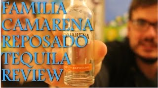 Familia Camarena Reposado Tequila Review [upl. by Eadwina]