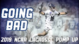 College Lacrosse Pump Up 2019  “Going Bad” [upl. by Sachi852]