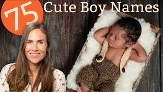 75 CUTE BABY BOY NAMES  Names amp Meanings [upl. by Wu]