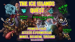 Tibia en Español  The Ice Islands Quest  Acceso a Formorgar Mines  Misiones 1  5  Primera parte [upl. by Ellebyam386]