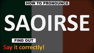 How to Pronounce SAOIRSE CORRECTLY [upl. by Millburn252]