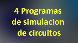 4 excelentes programas para la simulación de circuitos electrónicos [upl. by Elspet]