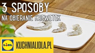 3 sposoby na OBIERANIE KREWETEK 🍤  DG amp Kuchnia Lidla [upl. by Eddie]