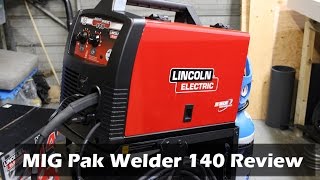 Lincoln Electric MIG Pak Welder 140 Review [upl. by Ettezil]