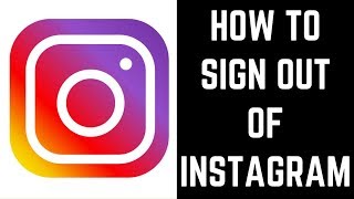 How to Sign Out of Instagram [upl. by Dviad120]