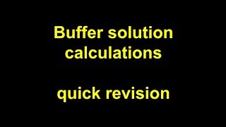 Quick Revision  Buffer solution calculations [upl. by Arrahs]